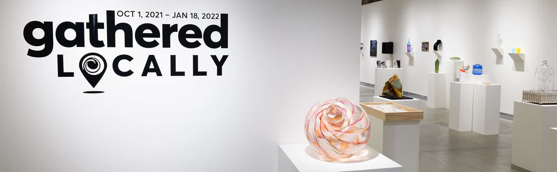 gathered locally glass exhibition