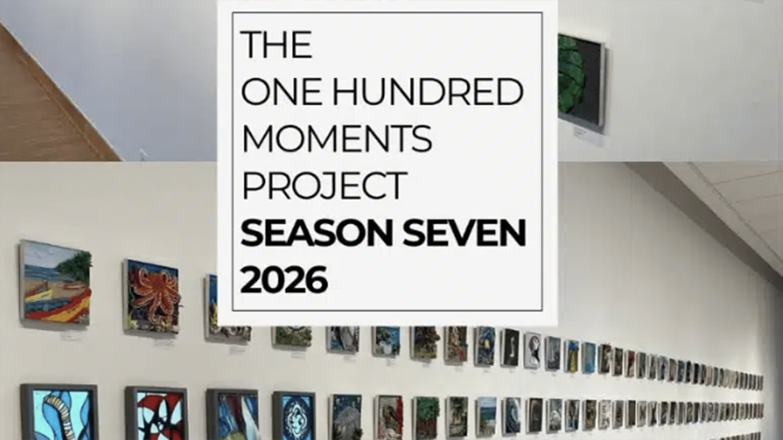 Exhibition: 100 Moments Project